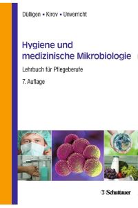 Hygiene und medizinische Mikrobiologie  - Lehrbuch für Pflegeberufe