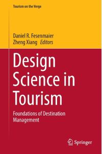 Design Science in Tourism  - Foundations of Destination Management