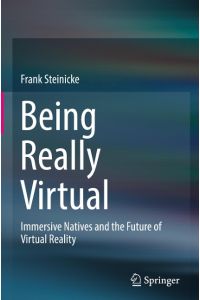Being Really Virtual  - Immersive Natives and the Future of Virtual Reality