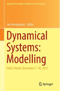 Dynamical Systems: Modelling  - ¿ód¿, Poland, December 7-10, 2015