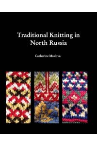 Knitting in North Russia  - Traditional Knitting in the Russian North