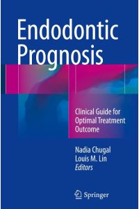 Endodontic Prognosis  - Clinical Guide for Optimal Treatment Outcome
