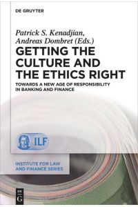 Getting the Culture and the Ethics Right  - Towards a New Age of Responsibility in Banking and Finance