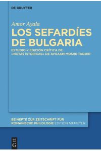 Los sefardíes de Bulgaria  - Estudio y edición crítica de la obra «Notas istorikas» de Avraam Moshe Tadjer
