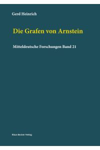 Die Grafen von Arnstein  - Mitteldeutsche Forschungen, Köln, Graz 1961