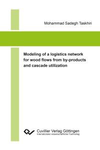 Modeling of a logistics network for wood flows from by-products and cascade utilization
