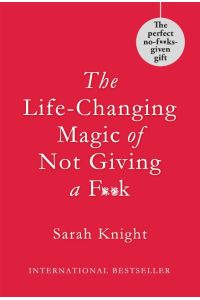 The Life-Changing Magic of Not Giving a F**k. Gift Edition