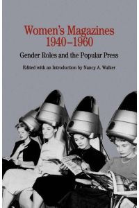 Women's Magazines, 1940-1960  - Gender Roles and the Popular Press