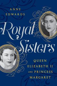 Royal Sisters  - Queen Elizabeth II and Princess Margaret