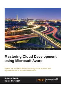 Mastering Cloud Development using Microsoft Azure