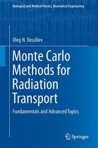 Monte Carlo Methods for Radiation Transport  - Fundamentals and Advanced Topics