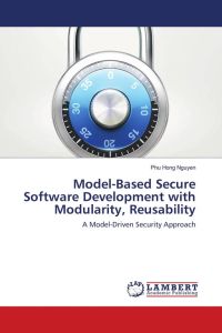 Model-Based Secure Software Development with Modularity, Reusability - A Model-Driven Security Approach