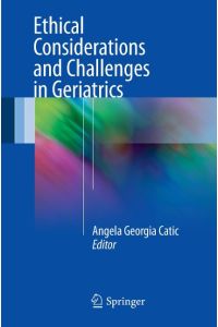 Ethical Considerations and Challenges in Geriatrics