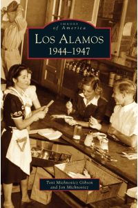 Los Alamos  - : 1944-1947