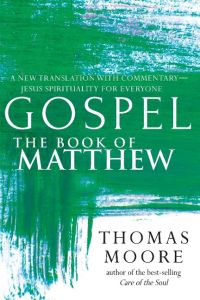 Gospel-The Book of Matthew  - A New Translation with Commentary-Jesus Spirituality for Everyone