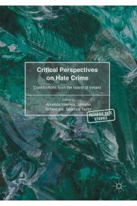 Critical Perspectives on Hate Crime  - Contributions from the Island of Ireland