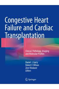 Congestive Heart Failure and Cardiac Transplantation  - Clinical, Pathology, Imaging and Molecular Profiles