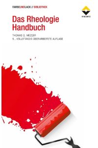 Das Rheologie Handbuch  - Für Anwender von Rotations- und Oszillations-Rheometern