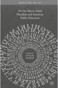 Pluralism and American Public Education  - No One Way to School