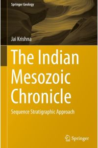 The Indian Mesozoic Chronicle  - Sequence Stratigraphic Approach
