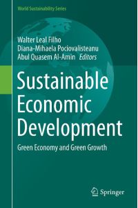 Sustainable Economic Development  - Green Economy and Green Growth