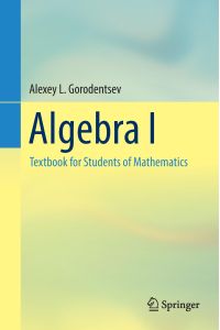 Algebra I  - Textbook for Students of Mathematics