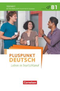 Pluspunkt Deutsch - Allgemeine Ausgabe B1: Gesamtband - Testheft mit Audio-CD  - Leben in Deutschland