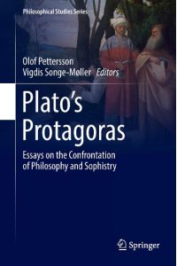 Plato¿s Protagoras  - Essays on the Confrontation of Philosophy and Sophistry