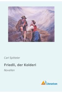 Friedli, der Kolderi  - Novellen