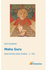 Maha Guru  - Geschichte eines Gottes - 1. Teil