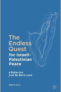 The Endless Quest for Israeli-Palestinian Peace  - A Reflection from No Man's Land
