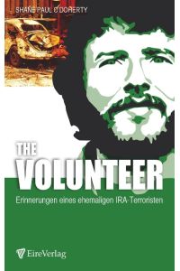 The Volunteer  - Erinnerungen eines ehemaligen IRA-Terroristen