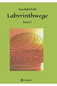 Labyrinthwege  - Band 2