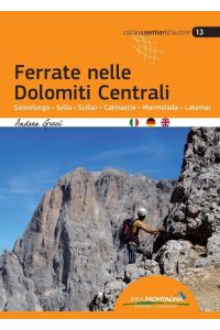Ferrate nelle Dolomiti Centrali  - Sassolungo-Sella-Sciliar-Catinaccio-Marmolada-Latemar