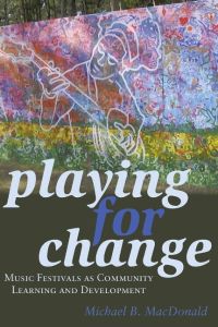 Playing for Change  - Music Festivals as Community Learning and Development