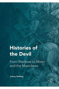 Histories of the Devil  - From Marlowe to Mann and the Manichees
