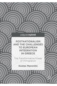 Postnationalism and the Challenges to European Integration in Greece  - The Transformative Power of Immigration
