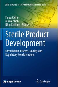 Sterile Product Development  - Formulation, Process, Quality and Regulatory Considerations