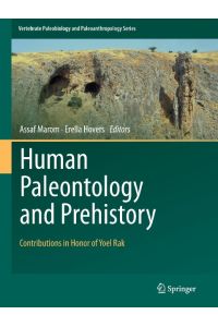 Human Paleontology and Prehistory  - Contributions in Honor of Yoel Rak