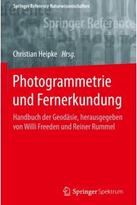 Photogrammetrie und Fernerkundung  - Handbuch der Geodäsie, herausgegeben von Willi Freeden und Reiner Rummel