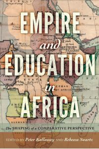 Empire and Education in Africa  - The Shaping of a Comparative Perspective