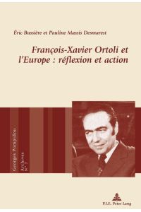 François-Xavier Ortoli et l¿Europe : réflexion et action