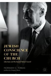 Jewish Conscience of the Church  - Jules Isaac and the Second Vatican Council