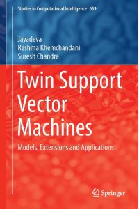Twin Support Vector Machines  - Models, Extensions and Applications