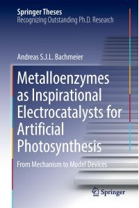 Metalloenzymes as Inspirational Electrocatalysts for Artificial Photosynthesis  - From Mechanism to Model Devices