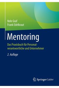 Mentoring  - Das Praxisbuch für Personalverantwortliche und Unternehmer