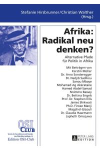 Afrika: Radikal neu denken?  - Alternative Pfade für Politik in Afrika