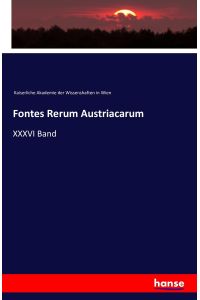 Fontes Rerum Austriacarum  - XXXVI Band