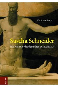 Sascha Schneider  - Ein Künstler des deutschen Symbolismus