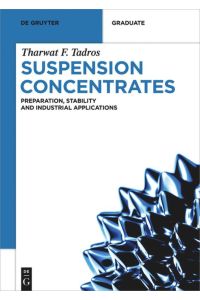 Suspension Concentrates  - Preparation, Stability and Industrial Applications
